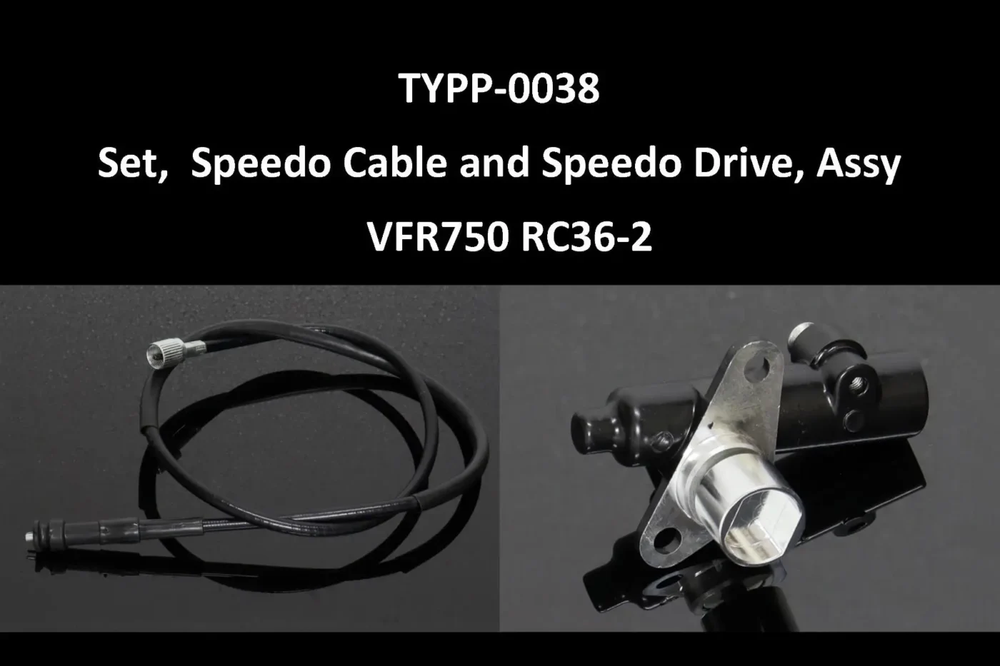 Set, Speedo Cable and Speedo Drive, Assy VFR750 RC36-2